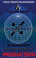 Public Private Relationships and the New Owners of the Means of Production