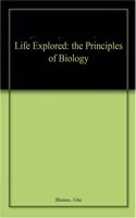 Life Explored: Principles of Biology