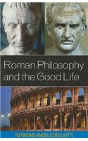 Roman Philosophy and the Good Life