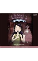 Suddenly Supernatural Book 3: Unhappy Medium