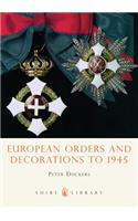European Orders and Decorations to 1945