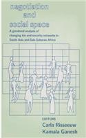 Negotiation and Social Space: A Gendered Analysis of Changing Kin and Security Networks in South Asia and Sub-Saharan Africa