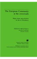 The European Community at the Crossroads:Major Issues and Priorities for the EC Presidency