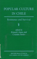 Popular Culture in Chile: Resistance and Survival