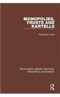 Monopolies, Trusts and Kartells