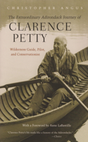 Extraordinary Adirondack Journey of Clarence Petty