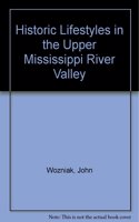 Historic Lifestyles in the Upper Mississippi River Valley