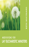 Meditations for Lay Eucharistic Ministers