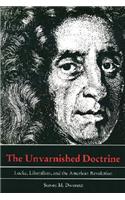 The Unvarnished Doctrine: Locke, Liberalism, and the American Revolution(English)