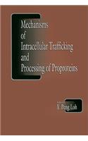 Mechanisms of Intracellular Trafficking and Processing of Proproteins