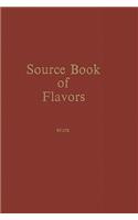 Source Book of Flavors: (Avi Sourcebook and Handbook Series)