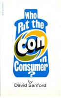 Who Put the Con in Consumer?
