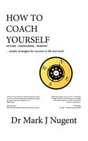How to Coach Yourself