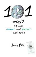 101 Ways to Live Cleaner and Greener for Free