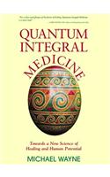 Quantum Integral Medicine
