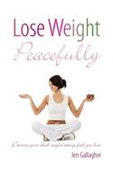 Lose Weight Peacefully