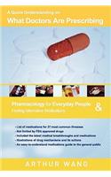 Quick Understanding on What Doctors Are Prescribing