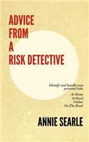 Advice from a Risk Detective: At Work, at Home, Online and on the Road