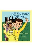 Run and Catch Your Dream