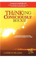 Thinking Consciously Rocks!