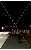 Being Christian -A Novel