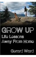 Grow Up: Life Lessons Away from Home