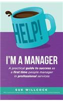 Help! I'm a Manager