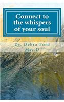 Connect to the Whispers of Your Soul