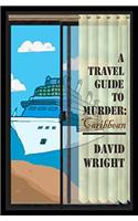 A Travel Guide to Murder: Caribbean