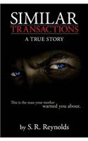 Similar Transactions: A True Story