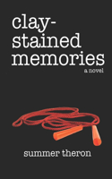 Clay-Stained Memories