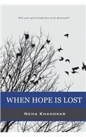 When Hope is Lost