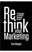 Rethink Your Marketing