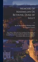 Memoirs of Maximilian De Bethune, Duke of Sully