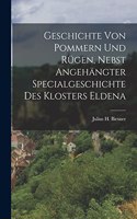 Geschichte von Pommern und Rügen, nebst angehängter Specialgeschichte des Klosters Eldena