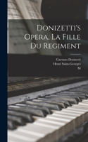 Donizetti's Opera, La Fille du Regiment