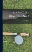 Angler's Reminiscences