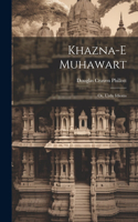 Khazna-e muhawart; or, Urdu idioms