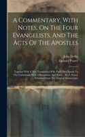 Commentary, With Notes, On The Four Evangelists, And The Acts Of The Apostles