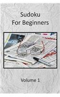 Sudoku for Beginners, Volume 1: Relieve Boredom and Stress by Playing Sudoku, 100+ Easy Puzzles with a Cover and More...