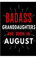 Badass Granddaughters Are Born In August