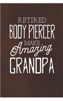 Retired Body Piercer Make Amazing Grandpa