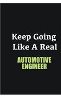 Keep Going Like a Real Automotive Engineer: Writing careers journals and notebook. A way towards enhancement