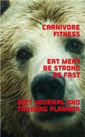 Carnivore Fitness Eat Meat Be Strong Be Fast Diet Journal and Training Planner: Pocket Size 5*8 200 Page Diet and Training Diary. Half Blank, and Half Blank Lined Pages. for Ultimate Creativity.