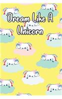 Dream Like a Unicorn