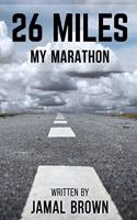 26 Miles: My Marathon