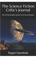 The Science Fiction Critic's Journal: 150 of My Brutally Honest Sci-Fi Novel Reviews