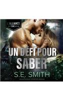Un Défi Pour Saber: L'Alliance, Tome 4