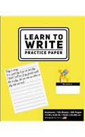 Learn To Write Practice Paper: Solid Yellow - Primary Journal Writing Tablet Notebook For Kids - For Alphabet ABC Handwriting Practice- For Home & School [Classic]