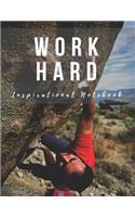 Inspirational Notebook: Work Hard, Motivational Journal with Creative Cover, Cool Lined Composition Notebook with Quote(8.5 x 11 inches, 110 Pages, College Ruled Paper)